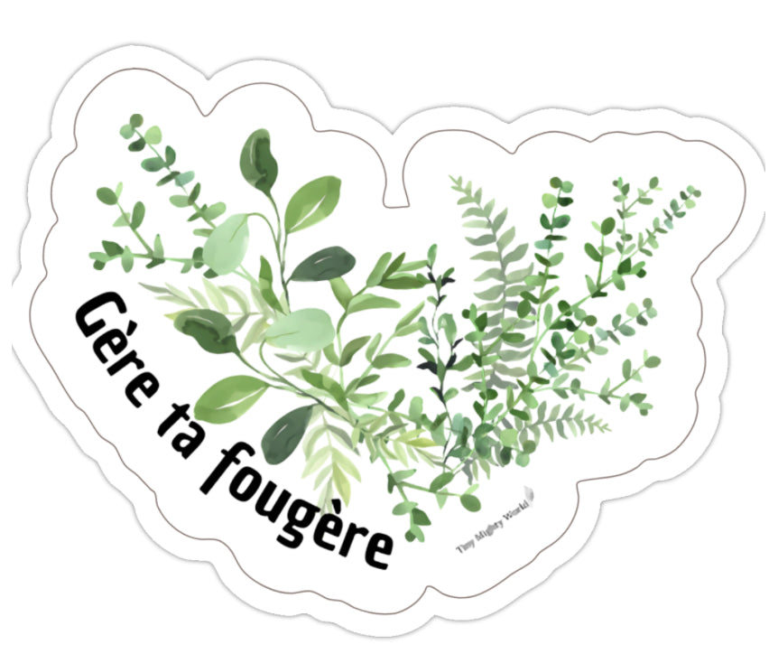 Gère ta fougère Sticker