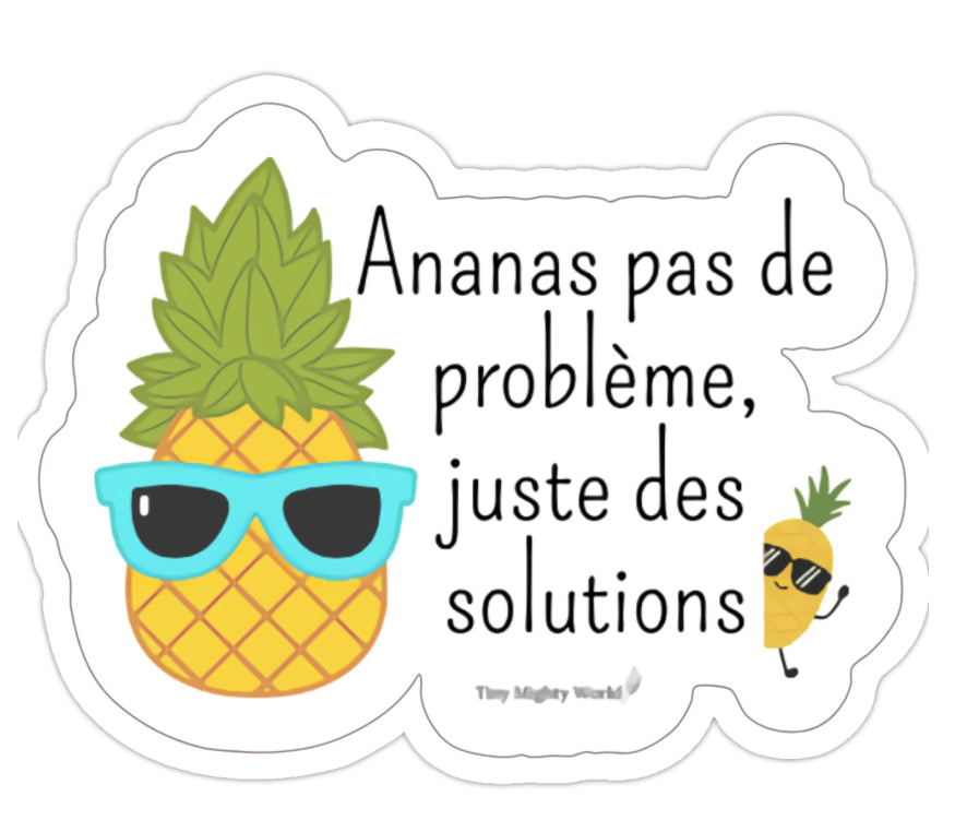 Ananas pas de problème Sticker – Tiny Mighty World