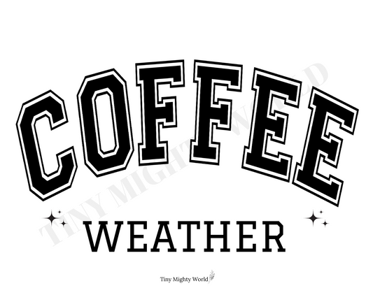 DTF TRANSFER - RTS - COFFEE WEATHER